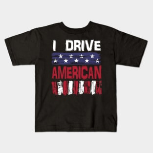 I drive American Kids T-Shirt